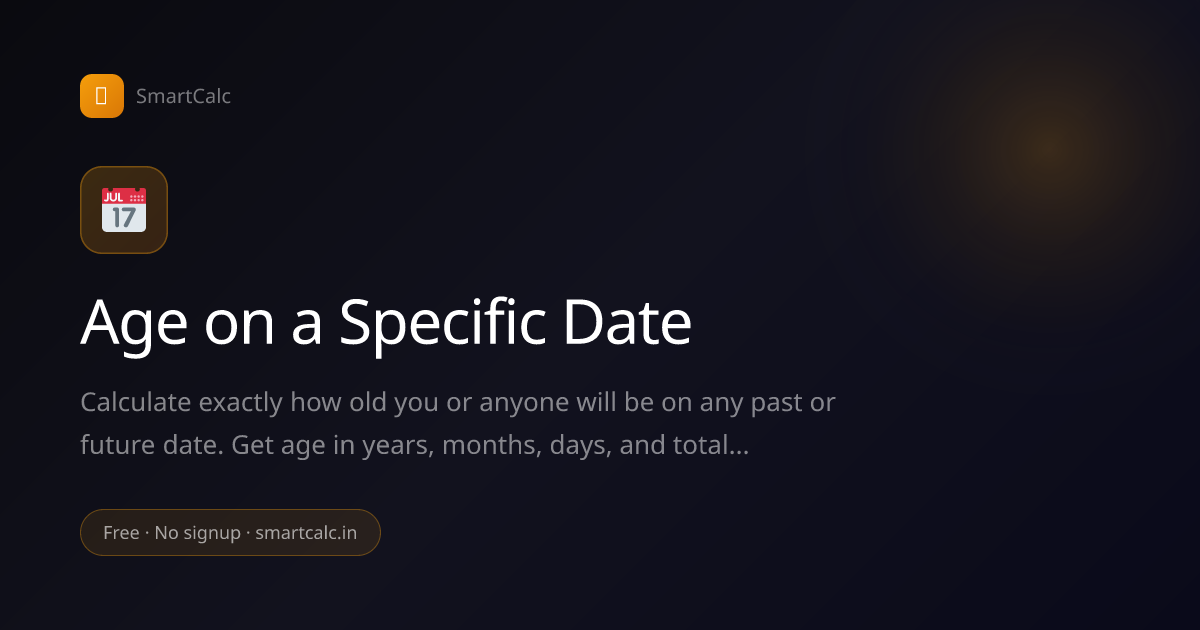 Age on Date Calculator - Find Age on Any Date | SmartCalc